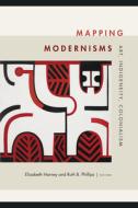 Mapping Modernisms edito da Duke University Press