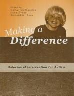 Making a Difference: Behavioral Intervention for Autism di Catherine Maurice edito da Pro-Ed