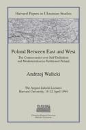 Poland Between East And West di Andrzej Walicki edito da Harvard University Press