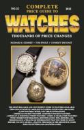 Complete Price Guide to Watches 2012 di Richard E. Gilbert, Tom Engle edito da Tinderbox Press