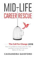 Mid-Life Career Rescue di Cassandra Gaisford edito da Blue Giraffe Publishing