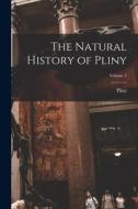 The Natural History of Pliny; Volume 2 di Pliny edito da LEGARE STREET PR