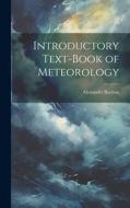 Introductory Text-Book of Meteorology di Alexander Buchan edito da LEGARE STREET PR