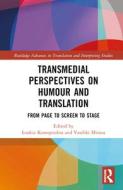 Transmedial Perspectives On Humour And Translation edito da Taylor & Francis Ltd