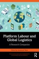 Platform Labour And Global Logistics edito da Taylor & Francis Ltd