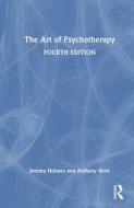 The Art Of Psychotherapy di Jeremy Holmes, Anthony Storr edito da Taylor & Francis Ltd