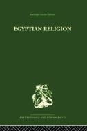 Egyptian Relgion di Siegfried Morenz edito da Routledge