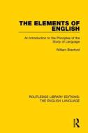 The Elements of English di William Branford edito da Routledge
