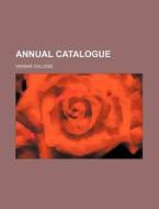 Annual Catalogue di Vassar College edito da General Books Llc