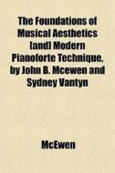 The Foundations Of Musical Aesthetics [a di McEwen edito da General Books