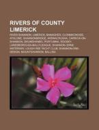Rivers Of County Limerick: River Shannon di Books Llc edito da Books LLC, Wiki Series