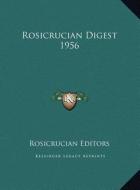 Rosicrucian Digest 1956 edito da Kessinger Publishing