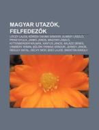 Magyar Utaz K, Felfedezok: L Czy Lajos, di Forr?'s Wikipedia edito da Books LLC, Wiki Series