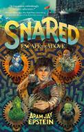 Snared: Escape to the Above di Adam Jay Epstein edito da SQUARE FISH
