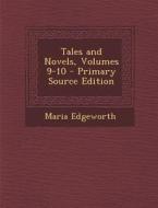 Tales and Novels, Volumes 9-10 di Maria Edgeworth edito da Nabu Press