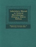 Laboratory Manual in General Microbiology edito da Nabu Press
