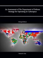 An Assessment of the Department of Defense Strategy for Operating in Cyberspace di Thomas M. Chen, Strategic Studies Institute, U. S. Army War College edito da Lulu.com