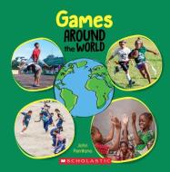 Games Around the World di John Perritano edito da CHILDRENS PR