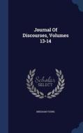 Journal Of Discourses, Volumes 13-14 di Brigham Young edito da Sagwan Press
