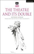 The Theatre and Its Double di Antonin Artaud edito da METHUEN