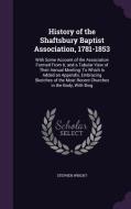 History Of The Shaftsbury Baptist Association, 1781-1853 di Stephen Wright edito da Palala Press