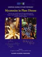 Mycotoxins in Plant Disease edito da Springer Netherlands