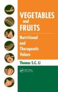Vegetables and Fruits di Dr. Thomas S. C. Li edito da Taylor & Francis Inc