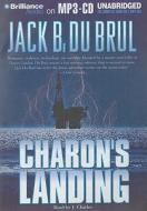 Charon's Landing di Jack B. Du Brul edito da Brilliance Audio