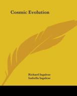 Cosmic Evolution di Richard Ingalese, Isabella Ingalese edito da Kessinger Publishing Co