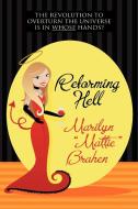 Reforming Hell di Marilyn "Mattie" Brahen edito da Wildside Press