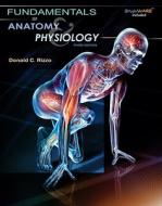 Fundamentals of Anatomy & Physiology [With CDROM] di Donald C. Rizzo edito da Cengage Learning