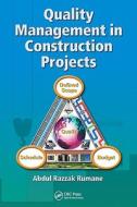 Quality Management In Construction Projects di Abdul Razzak Rumane edito da Taylor & Francis Inc