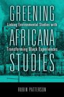 Greening Africana Studies di Patterson Rubin, Rubin Patterson edito da Temple University Press