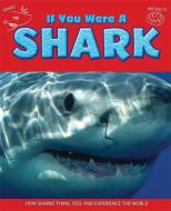 If You Were a Shark di Clare Hibbert edito da Hachette Children's Group