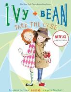 Ivy + Bean Take the Case di Annie Barrows edito da Chronicle Books