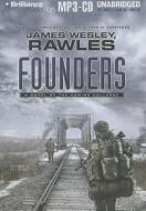 Founders: A Novel of the Coming Collapse di James Wesley Rawles edito da Brilliance Corporation