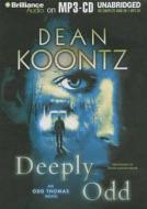 Deeply Odd di Dean R. Koontz edito da Brilliance Corporation