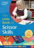 The Little Book Of Scissor Skills di Sharon Drew edito da Bloomsbury Publishing Plc