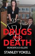 DRUGS & DEATH di Stanley Yokell edito da OUTSKIRTS PR