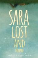 Sara Lost and Found di Virginia Castleman edito da ALADDIN