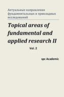 Topical Areas of Fundamental and Applied Research II. Vol. 2: Proceedings of the Conference. Moscow, 10-11.10.2013 di Spc Academic edito da Createspace