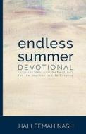 Endless Summer: Inspirations and Reflections for the Journey to Life Balance di Halleemah Nash edito da Createspace