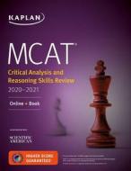MCAT Critical Analysis and Reasoning Skills Review 2020-2021: Online + Book di Kaplan Test Prep edito da KAPLAN PUB