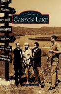 Canyon Lake di Elinor Martin edito da ARCADIA LIB ED