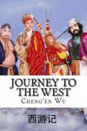 Journey to the West: XI You Ji di Cheng'en Wu edito da Createspace Independent Publishing Platform