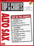 Top of the Charts: Alto Sax edito da Cherry Lane Music Company