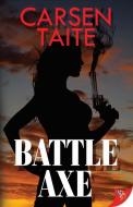 Battle Axe di Carsen Taite edito da BOLD STROKES BOOKS
