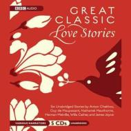 Great Classic Love Stories di Anton Pavlovich Chekhov, Guy de Maupassant, Nathaniel Hawthorne edito da BBC Audiobooks