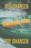 Shadow Zone di Iris Johansen, Roy Johansen edito da Center Point