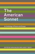 The American Sonnet: An Anthology of Poems and Essays edito da UNIV OF IOWA PR